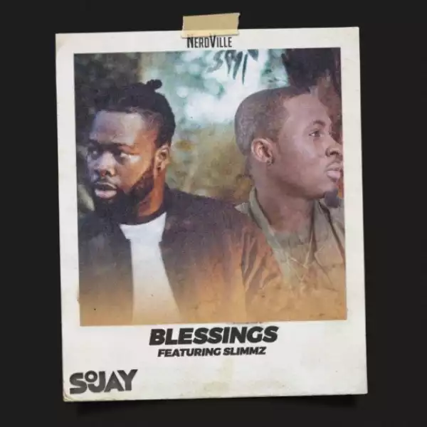 SoJay - Blessings Ft Slimmz (Prod. By Ritzbeat)